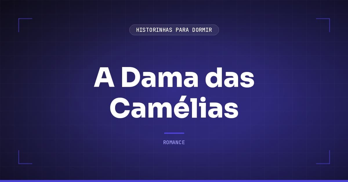 A Dama das Camélias: Resumo do Clássico de Alexandre Dumas Filho sobre Amor e Sacrifício