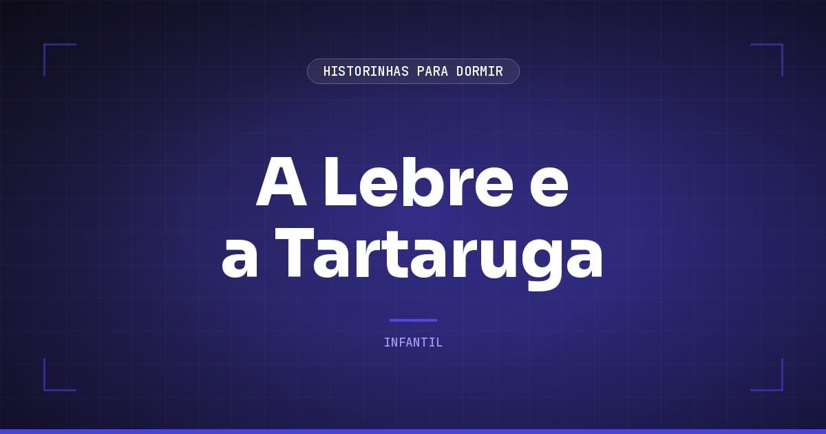 A Lebre e a Tartaruga: a Fábula Classica de Esopo e a Lição