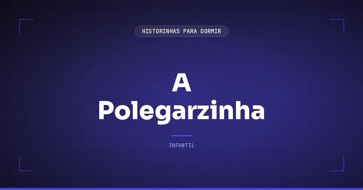 A Polegarzinha: a História Classica do Conto de Andersen