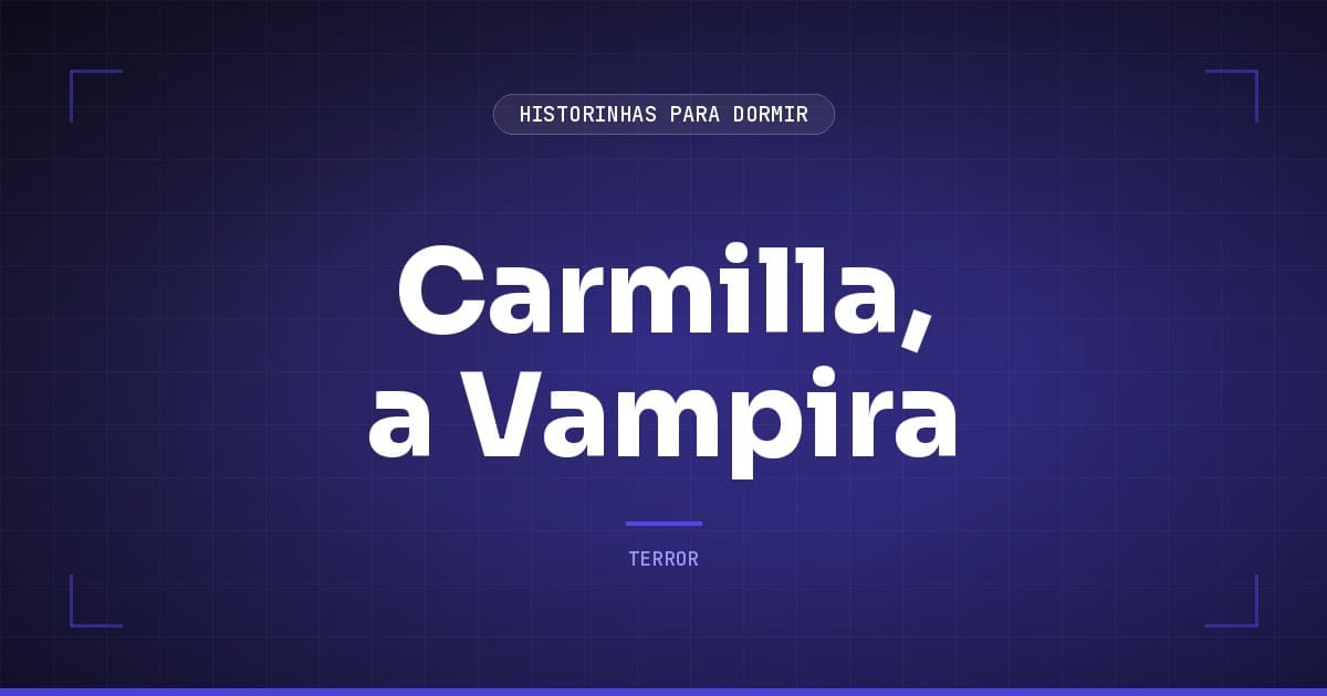 Carmilla, a Vampira: Resumo do Clássico de Le Fanu