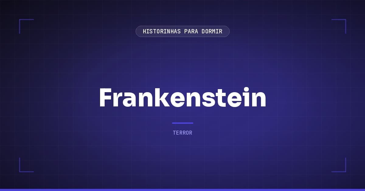 Frankenstein: o Resumo do Clássico de Mary Shelley