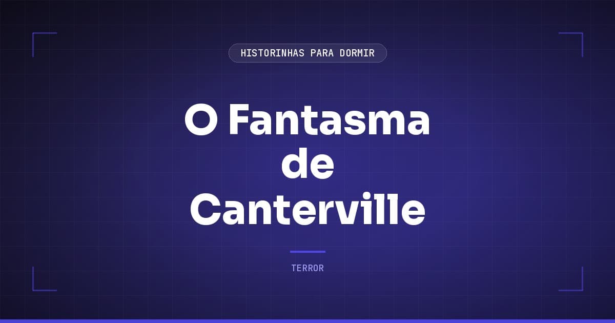 O Fantasma de Canterville: Resumo do Conto de Wilde