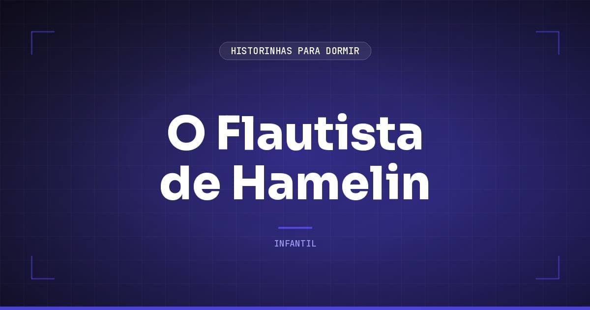 O Flautista de Hamelin: a Lenda Classica e o que Ela Ensina