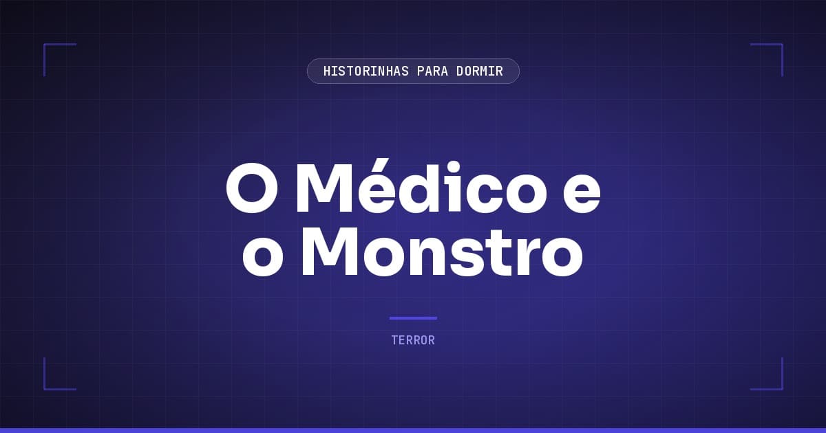 O Médico e o Monstro: Resumo do Clássico de Stevenson
