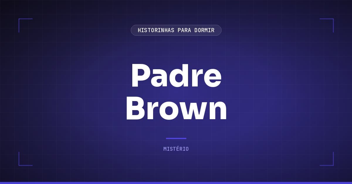Padre Brown: o Detetive de Batina de G.K. Chesterton