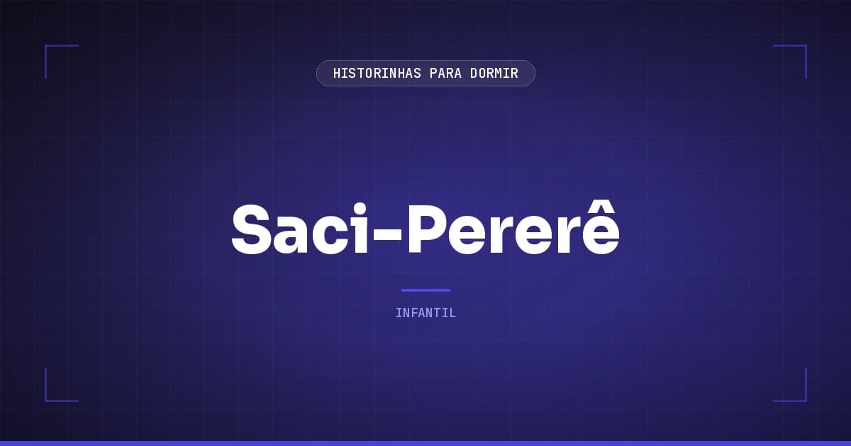 Saci-Pererê: a Lenda do Menino Travesso de Uma Perna Só
