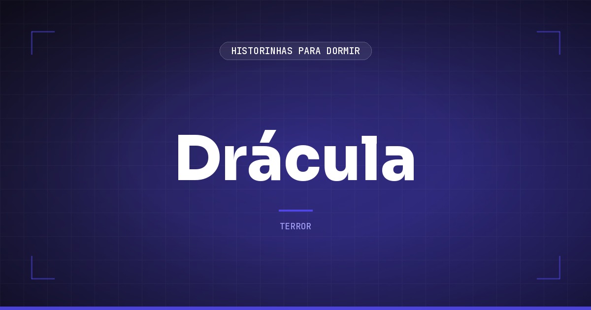 Drácula: o Resumo do Clássico de Bram Stoker